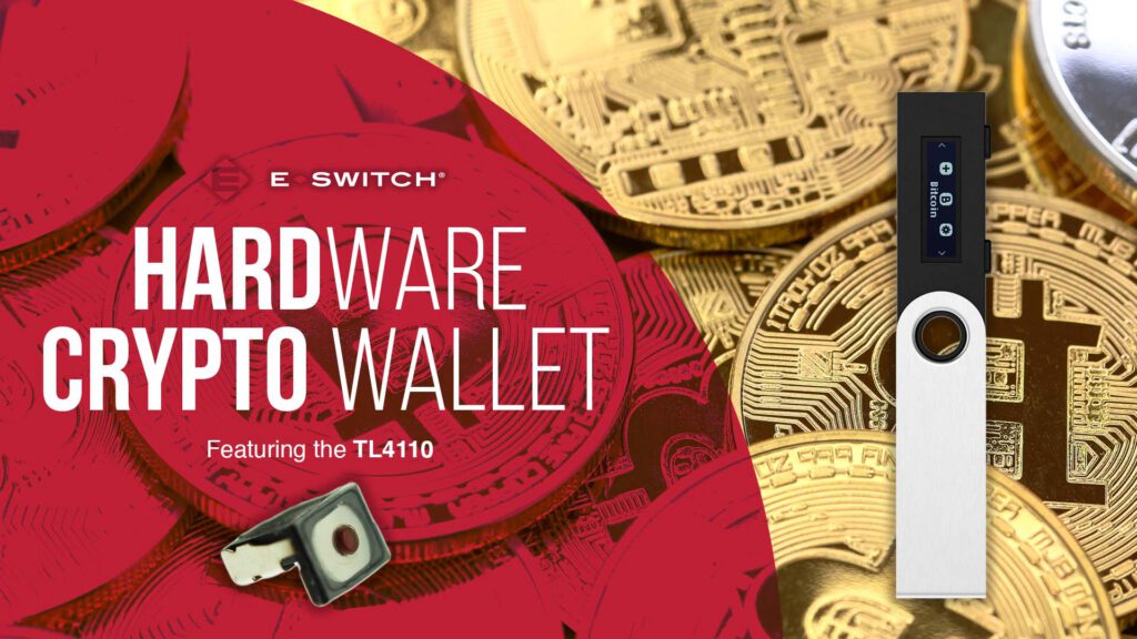 A Hardware Crypto Wallet featuring the TL4110 Series Tact Switch Featured Image