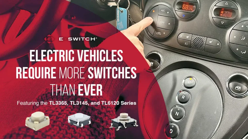 Electric Vehicles Require More Switches Than Ever Featured Image