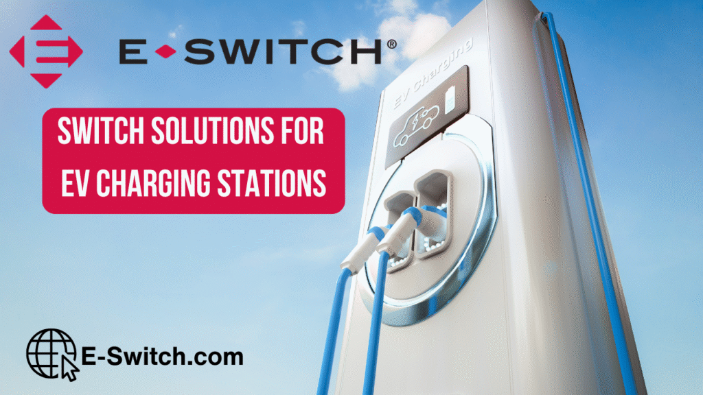 Switches for Electric Vehicle Charging Stations Featured Image