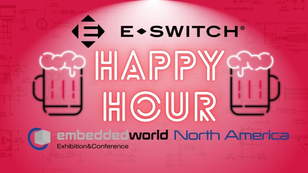 Join E-Switch for Happy Hour at Embedded World Featured Image