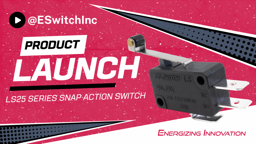 New Product: LS25 Series Snap Action Switch Featured Image